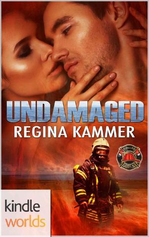 [Undamaged Kindle Worlds 01] • Dallas Fire & Rescue